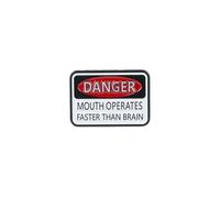 Danger Mouth Operates Faster Than Brain Warning Sign Funny ADHD Dark Humor Enamel Pin, Sarcastic Office Humor Pin Brooch For Sassy Friend Coworker, Funny Sarcasm Brooch Badge, Novelty Caution Sign