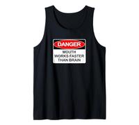 Danger Mouth Works Faster Than Brain | Sarcastic Humor Tank Top