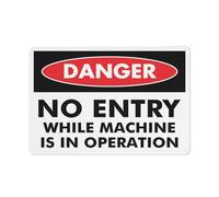 Danger No Entry While Machine Is In Operation Sign Safe Sign, Signs Outdoor, 12 X 8 In, Sign For Home, Business, Driveway Alert