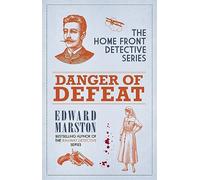 Danger of Defeat: The compelling WWI murder mystery series (Home Front Detective)