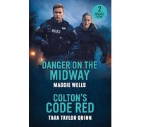 Danger On The Midway / Colton's Code Red: 2 chilling romances perfect for fans of forensic scientists, hot special agents and partners in crime solving in 2026!