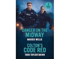 Danger On The Midway / Colton's Code Red: 2 chilling romances perfect for fans of forensic scientists, hot special agents and partners in crime solving in 2026!