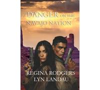 Danger on the Navajo Nation