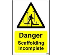 Danger Scaffolding Incomplete Sign 1.2mm Rigid Plastic 200mm x 150mm