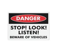 Danger Stop Look Listen Beware Of Vehicles Sign 12 X 8 Inches Aluminum Sign Reflective - Uv Protected, Waterproof, Weatherproof And Fade Resistant - 4Pre-Drilled Holes