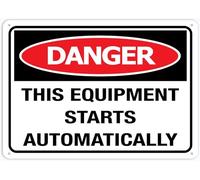 Danger This Equipment Starts Aotomatically 12”X8” Metal Signs Aluminum Sign Pre-Drilled Holes For Easy Mounting Indoor Or Outdoor Use For Fence Door Or Gate