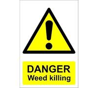 Danger weed killing - 1mm flexible Plastic sign (200mm x 150mm)