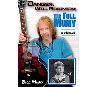 Danger Will Robinson: The Full Mumy