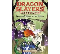 Danger! Wizard at Work: Dragon Slayer's Academy 11