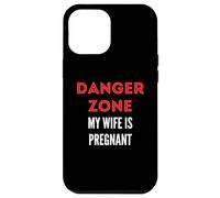 Danger Zone My Wife is Pregnant Funny Baby on Board Case for iPhone 12 Pro Max