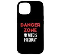 Danger Zone My Wife is Pregnant Funny Baby on Board Case for iPhone 15