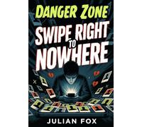 Danger Zone: Swipe Right To Nowhere