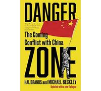 Danger Zone: The Coming Conflict with China - Paperback NEW Beckley, Michae 02/1