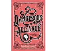 Dangerous Alliance: An Austentacious Romance