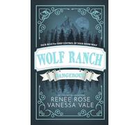 Dangerous: Alternate Cover (Wolf Ranch)