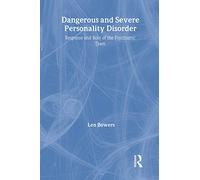 Dangerous and Severe Personality Disorder: Reactions and Role of the Psychiatric Team