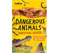 Dangerous Animals Survival Guide : Could You Survive the World’s Deadliest Creatures?