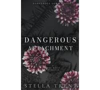 Dangerous Attachment: A Dark Marriage of Convenience Mafia Romance