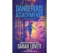 Dangerous Attachments: A Psychological Thriller: 1 (Dr. Sylvia Strange Psychological Thriller Series)