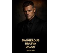 Dangerous Bratva Daddy: An Age Gap Surprise Pregnancy Dark Romance (Ruthless Bratva Daddies)
