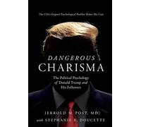Dangerous Charisma by Stephanie R. Doucette and Jerrold M. Post (2020, Trade ...