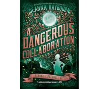 Dangerous Collaboration, A (Veronica Speedwell Mysteries, 4)