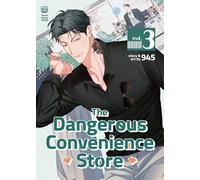 Dangerous Convenience Store Vol. 3, The (The Dangerous Convenience Store)