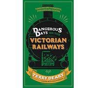 Dangerous Days on the Victorian Railways