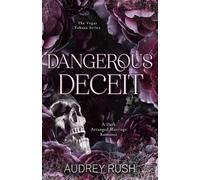 Dangerous Deceit: A Dark Arranged Marriage Romance (The Vegas Yakuza Series)