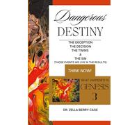 Dangerous Destiny - The Deception - The Decision - The Twins and the Sin