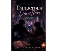 Dangerous Devotion: Too Fictional To Be Real. Too Real To Forget.