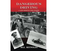 Dangerous Driving: A life behind the wheel