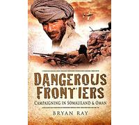Dangerous Frontiers: Campaigning in Somaliland and Oman