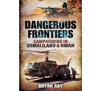 Dangerous Frontiers: Campaigning in Somaliland and Oman
