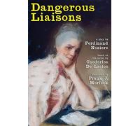 Dangerous Liaisons: A Play in Three Acts
