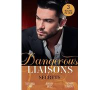 Dangerous Liaisons: Secrets: Secrets of a Bollywood Marriage / To Defy a Sheikh / A Forbidden Affair