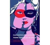 Dangerous Liaisons (Signature Editions): by Pierre Choderlos de Laclos
