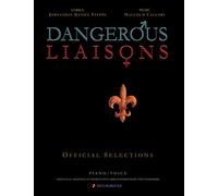 Dangerous Liaisons (Songbook): Musicals Official Piano Vocal Selections (Musical theatre sheet music)