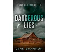 Dangerous Lies: A Small-town Christian Romantic Suspense: 2 (Badge of Honor)