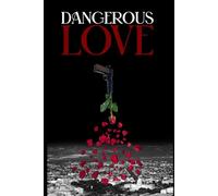 Dangerous Love: My Whirlwind Romance with a Legendary DC Gangsta