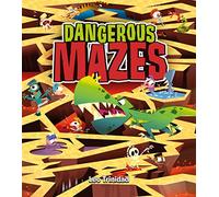 Dangerous Mazes