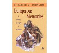 Dangerous Memories: A Mosaic of Mary in Scripture
