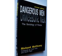 Dangerous Men: The Sociology of Parole