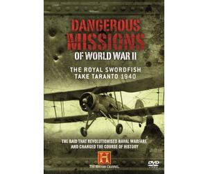 Dangerous Missions of World War II: The Royal Swordfish Take Taranto 1940 [DVD]
