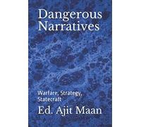 Dangerous Narratives: Warfare, Strategy, Statecraft