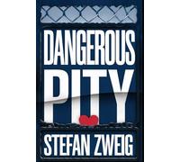 Dangerous Pity: A New Translation