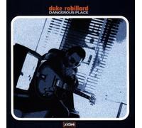 Dangerous Place by Robillard, Duke (1997) Audio CD