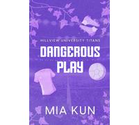 Dangerous Play: Fake Dating Soccer Sports Romance: 1 (Hillview University Titans)