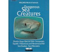 Dangerous Sea Creatures (Wild, wild world of animals)