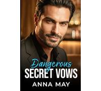 Dangerous Secret Vows: Eine Geschichte von Leidenschaft und Verrat (Das Spiel der Milliardäre)